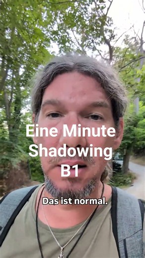 Eine Minute Shadowing B1