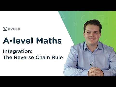 Integration: The Reverse Chain Rule | A-level Maths | OCR, AQA, Edexcel