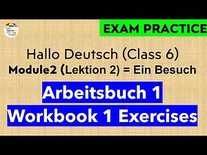 Hallo Deutsch Class 6 | Module 2 - Lektion 2 Ein Besuch | Arbeitsbuch 1 Exercises #hallodeutsch