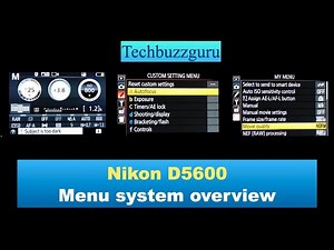 Nikon D5600 Camera Settings Menu