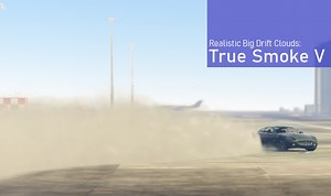 True Smoke V (Bigger Realistic Drift Clouds) 0.2 – GTA 5 mod