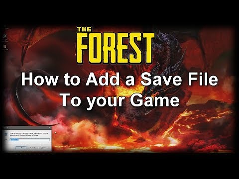 The Forest | How to add a Downloaded Save file To your Game