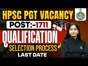 HPSC PGT Computer Science 2025 Notification Out! 1711 Vacancies | Apply Now!