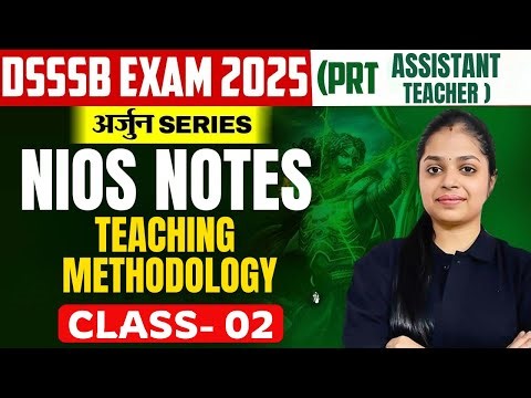 DSSSB PRT 2025 | Teaching Methodology Class-2 (Ancient India) | DSSSB NIOS MODULE 1