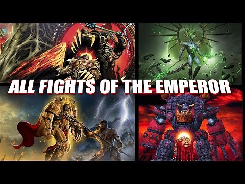 All 10 Fights of the Emperor of Mankind in 40K