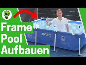 Frame Pool Aufbauen ✅ TOP AUFBAUANLEITUNG: Wie Intex & Bestway Stahlrahmen Aufstellpool Aufstellen?
