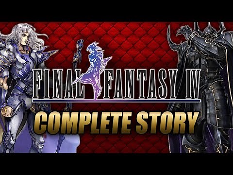 Final Fantasy IV Complete Story Explained
