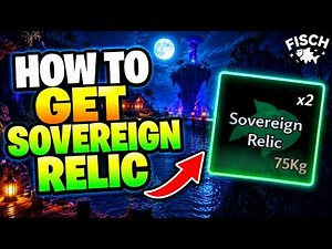 How To Get Sovereign Relic In Fisch (Best Method) – Full Guide