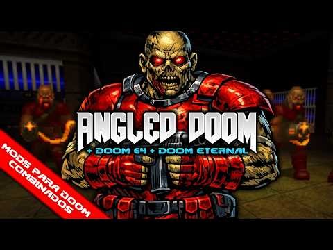 Angled Doom + Universal Eternal Mod + Doom 64 [Combined Doom Mods]