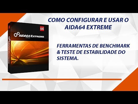 Como Usar O AIDA64 Extreme: Ferramentas De Benchmark & Teste De Estabilidade Do Sistema - Parte 8