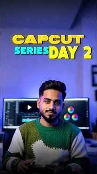 Day-2 🔥| Capcut editing series #youtube #capcut #ytshorts @tech_senkey