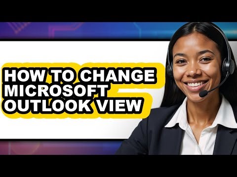 How to Change Microsoft Outlook View - Full Guide