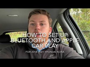 2018-2021 Hyundai Kona Bluetooth and Apple car play walk through
