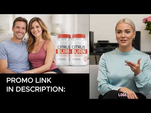 CITRUS BURN: (❌SCAM OR LEGIT?✅) Does Citrus Burn really work? Really lose weight? - Full review 2025