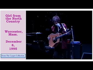 Dylan's delicate ode to his "Girl from the North Country," Worcester, Mass., Dec 8, 1995