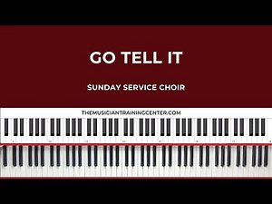 Go Tell It - Sunday Service Choir