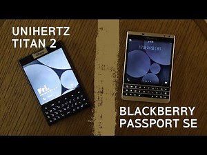 Unihertz Titan 2 and BlackBerry Passport SE : New Mask, Same Task (?)