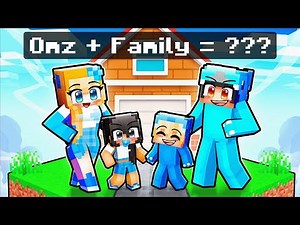 Omz + Family = ??? In Minecraft!!