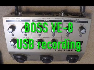 BOSS VE 8 USB RECORDING