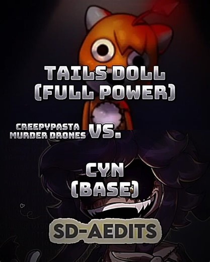 Tails Doll (Creepypasta) Vs. Cyn