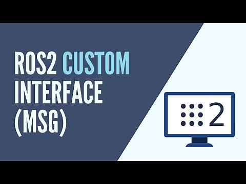 ROS2 - Create a Custom Interface (Custom Message)