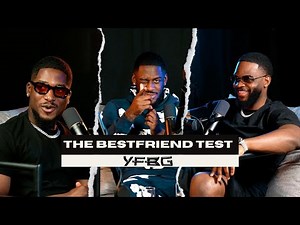The Bestfriend Test | YFBG