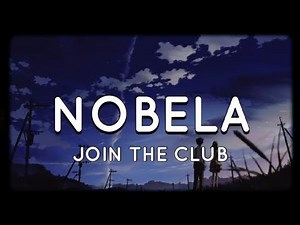 Join The Club- Nobela(Lyrics Video)
