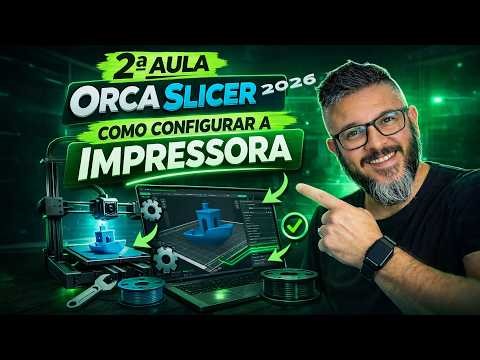 Orca Slicer 2026: Complete 3D printer setup guide (Lesson 2)