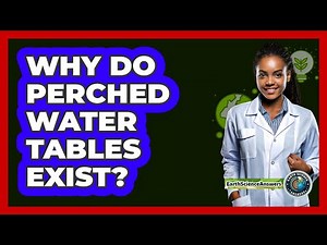Why Do Perched Water Tables Exist?