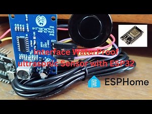 Interface Waterproof UltraSonic Sensor with ESP32!ESPHome