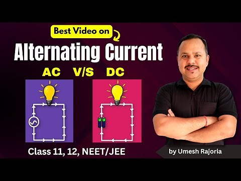1. Alternating Current Basics | AC v/s DC | Alternating Current | 12th Physics #umeshrajoria #neet