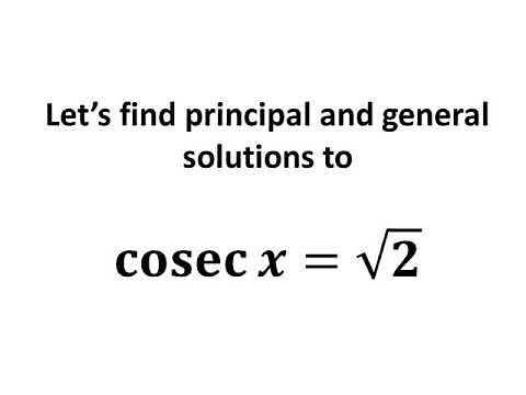 Solve cosec x = sqrt(2) | Solve csc x = sqrt(2)