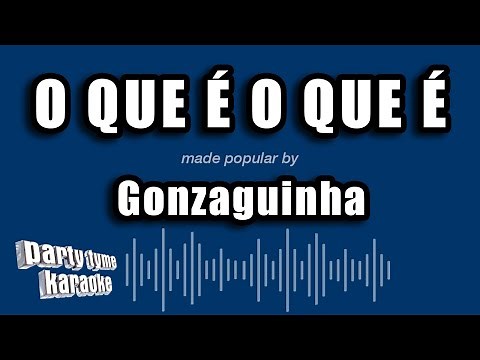 Gonzaguinha - O Que É O Que É (Versão Karaokê)