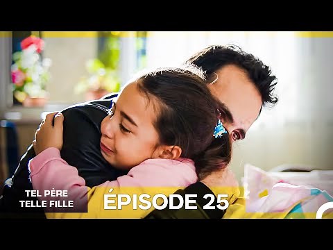 Tel Père Telle Fille Épisode 25 (Doublage en Français)