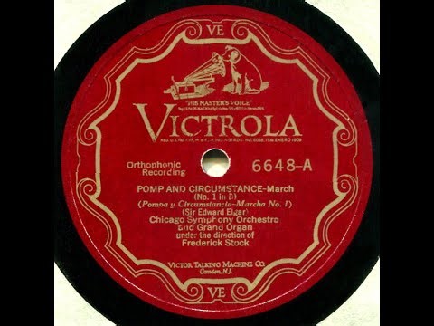 Pomp and Circumstance--March Chicago Symphony Orch. and Grand Organ, 1926