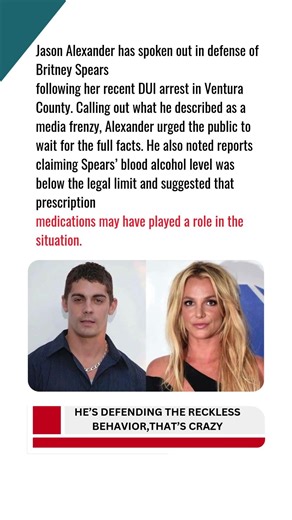 Jason Alexander Defends Britney After DUI Arrest