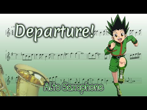 Hunter x Hunter Opening [Full] – Departure! (Alto Saxophone)