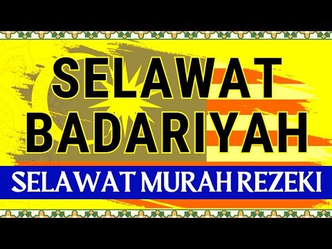 Selawat Untuk Bangkit Kekuatan Jiwa (Doa Dorongan Kerja), Selawat Badariyah