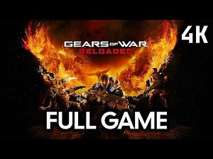 Gears of War: Reloaded - Full Game [4K 60FPS]