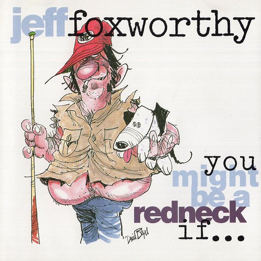 Jeff Foxworthy - You Might Be A Redneck If...