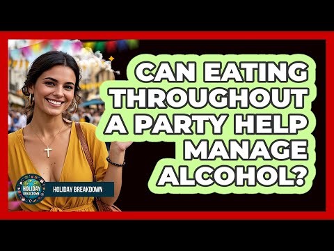Can Eating Throughout A Party Help Manage Alcohol?