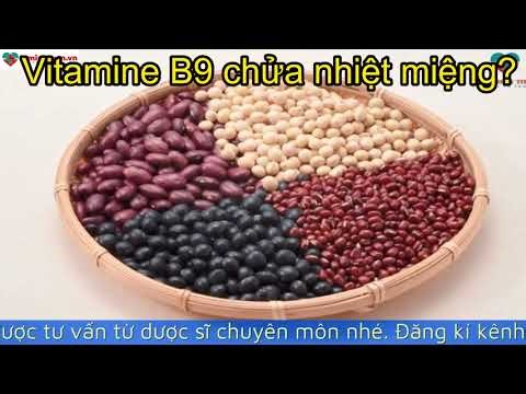 Vitamine B9 có chửa nhiệt miệng