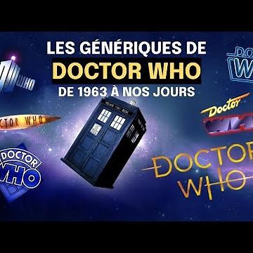 🚨 DOCTOR WHO : Les génériques depuis 1963