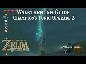 Breath of the Wild | Champion's Tunic Upgrade 3 | Walkthrough Guide