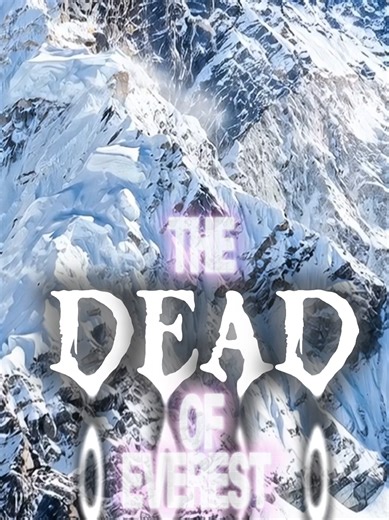 The Ghosts of Everest: Bodies That Remain Forever