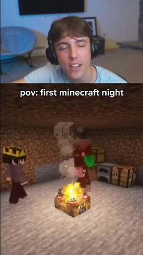 pov: first minecraft night