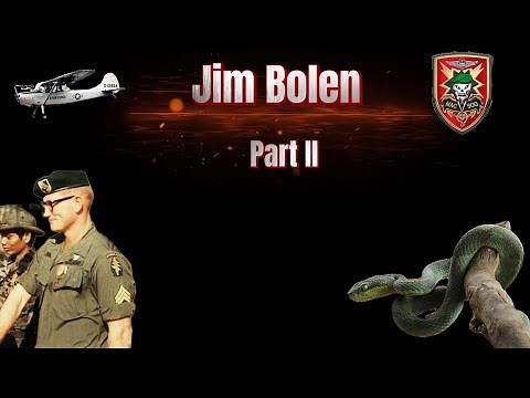 Special Forces MACVSOG Jim Bolen Part II #SOG #mavsog #specialforces #greenberts
