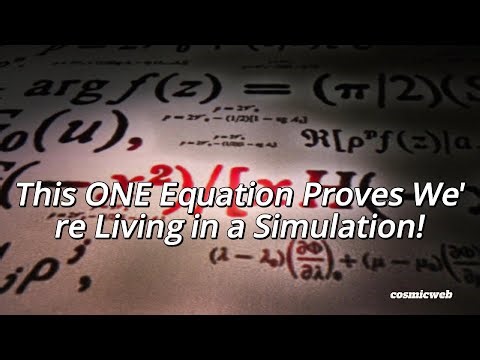 This ONE Equation Proves We're Living in a Simulation!