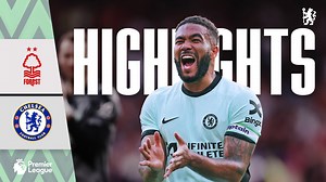 Highlights: Nottingham Forest 2-3 Chelsea