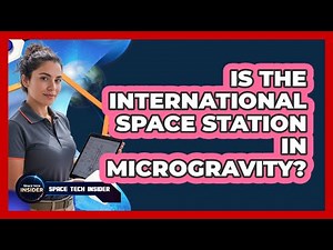 Is The International Space Station In Microgravity?